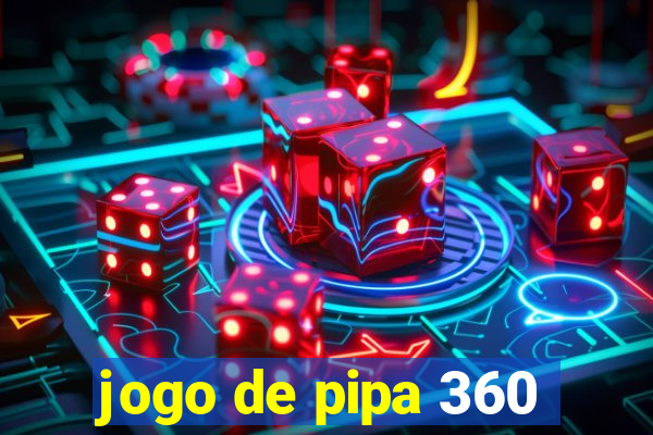 jogo de pipa 360